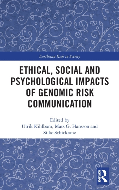 Ethical, Social and Psychological Impacts of Genomic Risk Communication