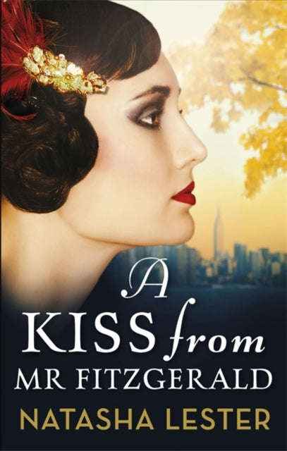 Kiss From Mr Fitzgerald: A captivating love story set in 1920s New York, from the New York Times bestseller