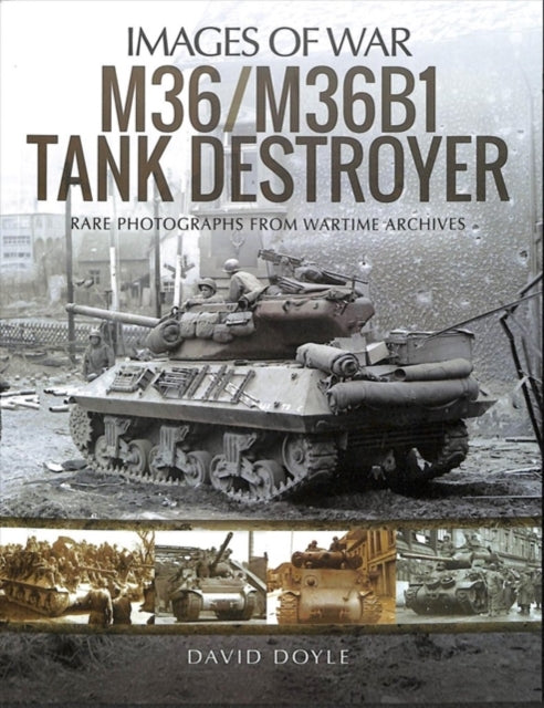 M36/M36B1 Tank Destroyer: Rare Photographs from Wartime Archives