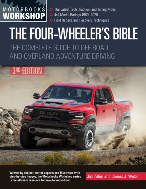 Four-Wheeler's Bible: The Complete Guide to Off-Road and Overland Adventure Driving, Revised & Updated