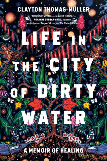 Life In The City Of Dirty Water: A Memoir of Healing