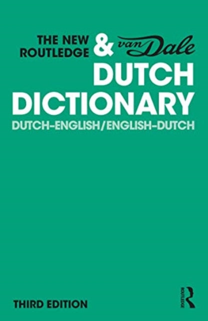 New Routledge & Van Dale Dutch Dictionary: Dutch-English/English-Dutch