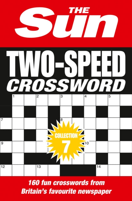 Sun Two-Speed Crossword Collection 7: 160 Two-in-One Cryptic and Coffee Time Crosswords