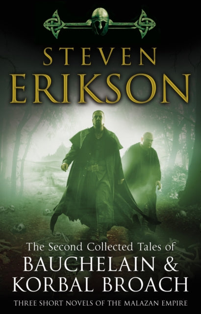 Second Collected Tales of Bauchelain & Korbal Broach: Three Short Novels of the Malazan Empire