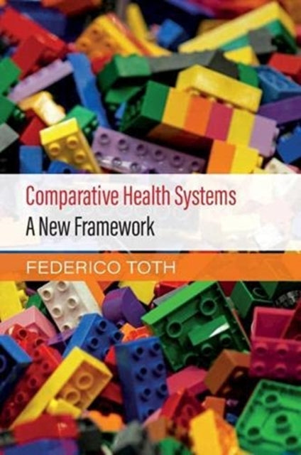 Comparative Health Systems: A New Framework