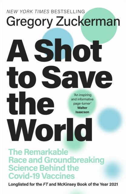 Shot to Save the World: The Remarkable Race and Ground-Breaking Science Behind the Covid-19 Vaccines