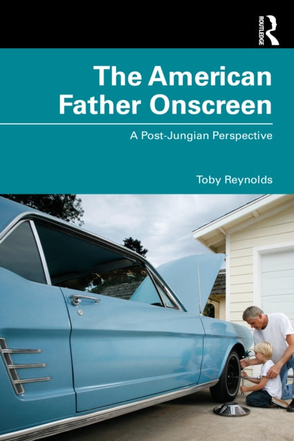 American Father Onscreen: A Post-Jungian Perspective