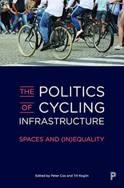 Politics of Cycling Infrastructure: Spaces and (In)Equality