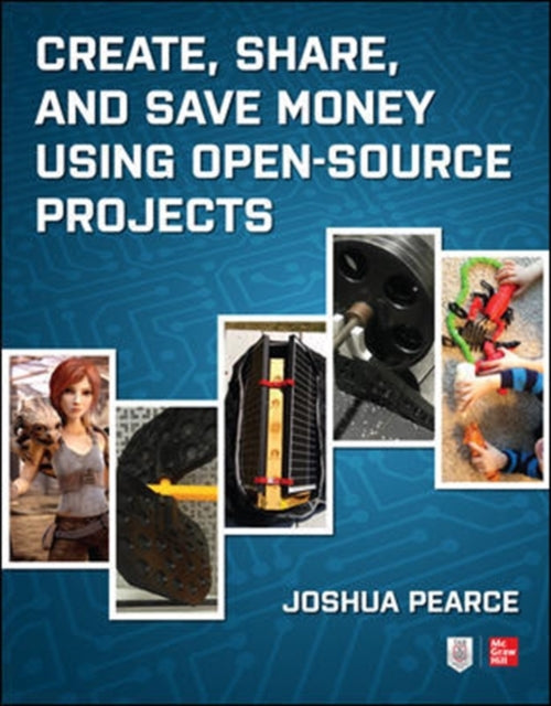 Create, Share, and Save Money Using Open-Source Projects