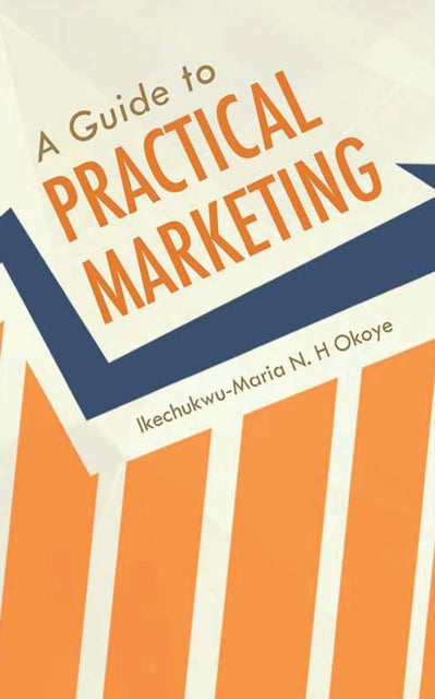 Guide to Practical Marketing