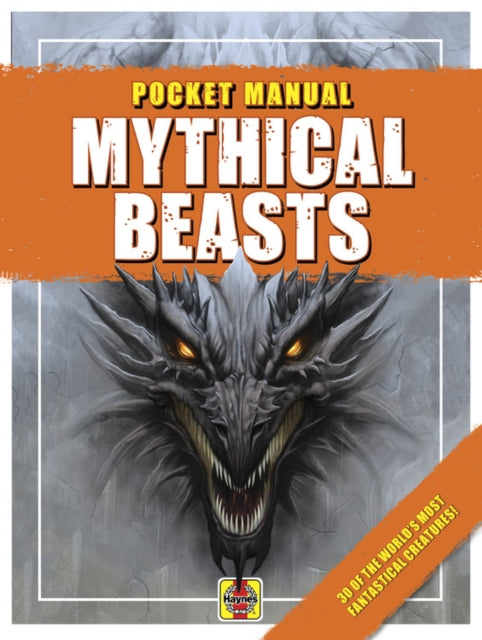 Mythical Beasts: 30 of the world's most fantastical creatures!