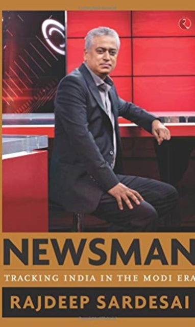 Newsman: Tracking India in the Modi Era: Tracking India in the Modi Era