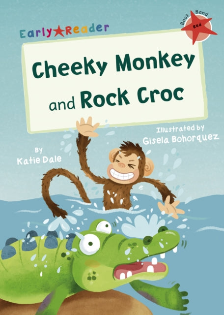 Cheeky Monkey and Rock Croc: (Red Early Reader)