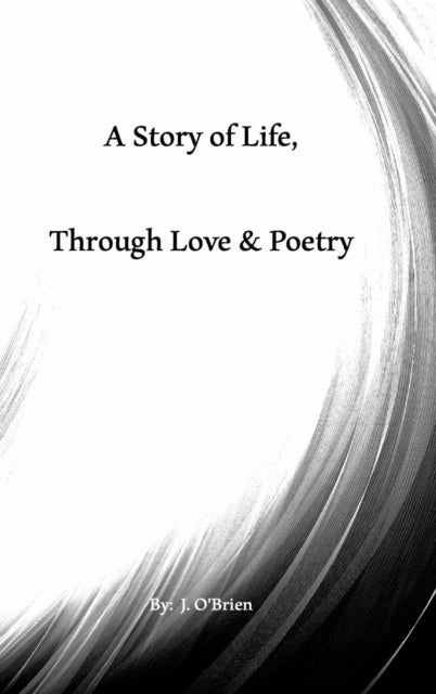 Story Of Life, Through Love & Poetry