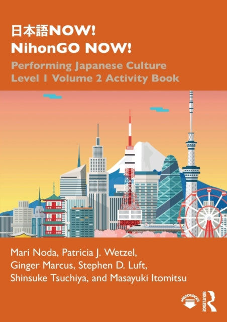 NOW! NihonGO NOW!: Performing Japanese Culture - Level 1 Volume 2 Activity Book