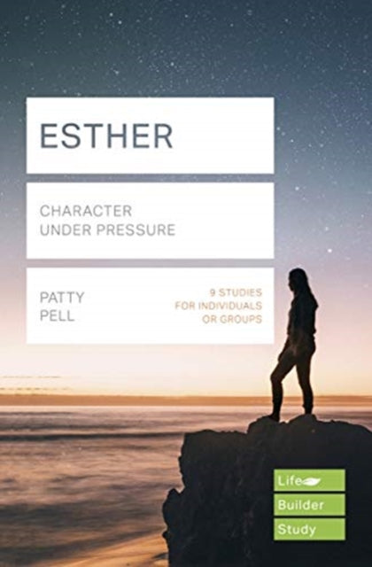 Esther (Lifebuilder Study Guides): Character under pressure