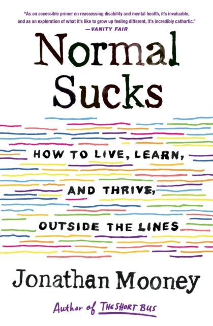Normal Sucks: How to Live, Learn, and Thrive, Outside the Lines