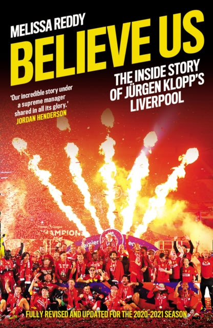 Believe Us: The Inside Story of JuRgen Klopp's Liverpool