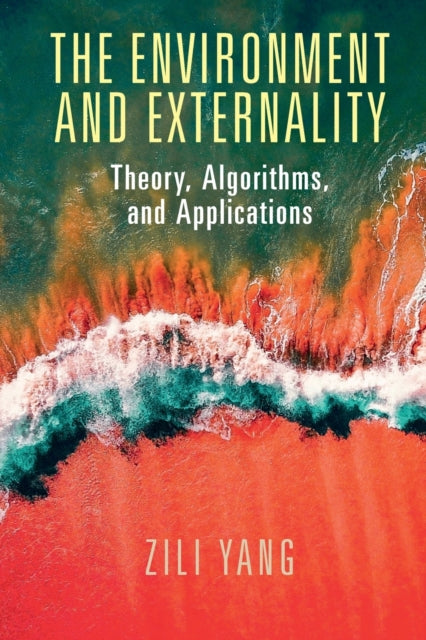 Environment and Externality: Theory, Algorithms and Applications