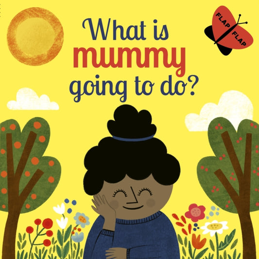 What is Mummy Going to Do?