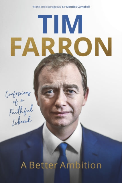Better Ambition: Confessions of a Faithful Liberal