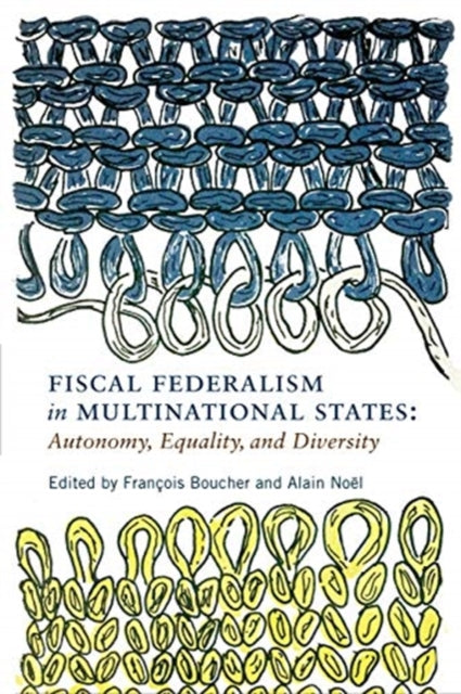 Fiscal Federalism in Multinational States: Autonomy, Equality, and Diversity