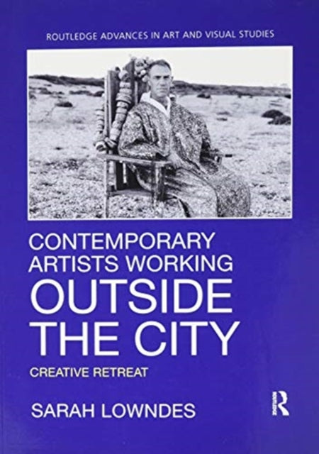 Contemporary Artists Working Outside the City: Creative Retreat