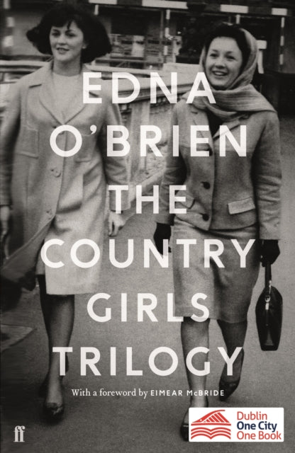 Country Girls Trilogy: The Country Girls; The Lonely Girl; Girls in their Married Bliss