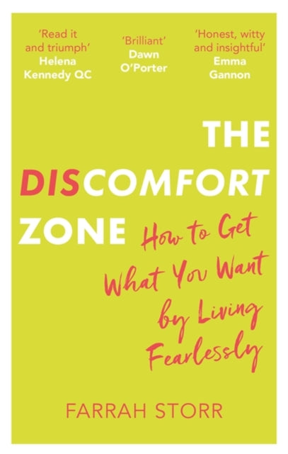 Discomfort Zone: How to Get What You Want by Living Fearlessly