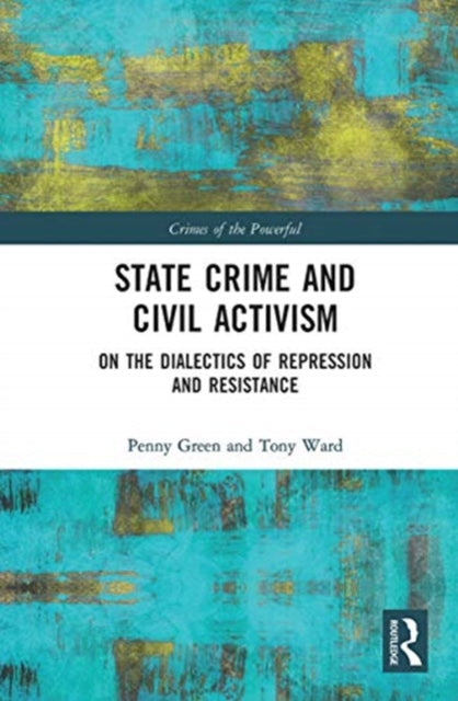 State Crime and Civil Activism: On the Dialectics of Repression and Resistance