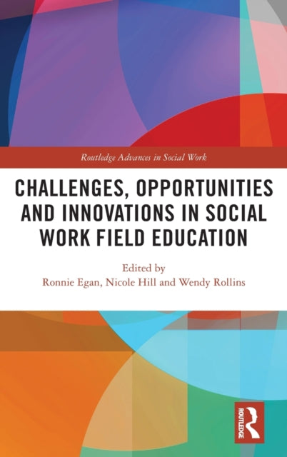 Challenges, Opportunities and Innovations in Social Work Field Education