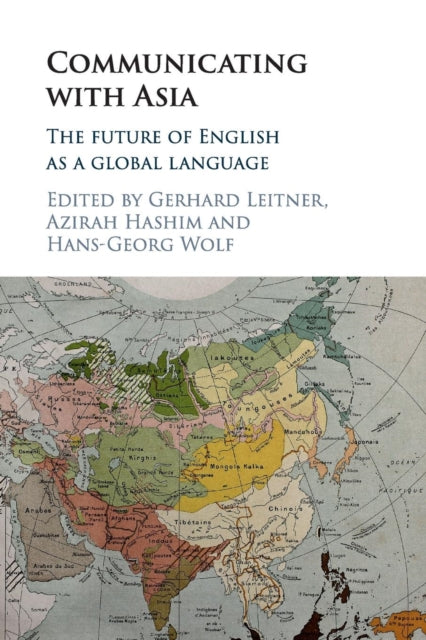 Communicating with Asia: The Future of English as a Global Language