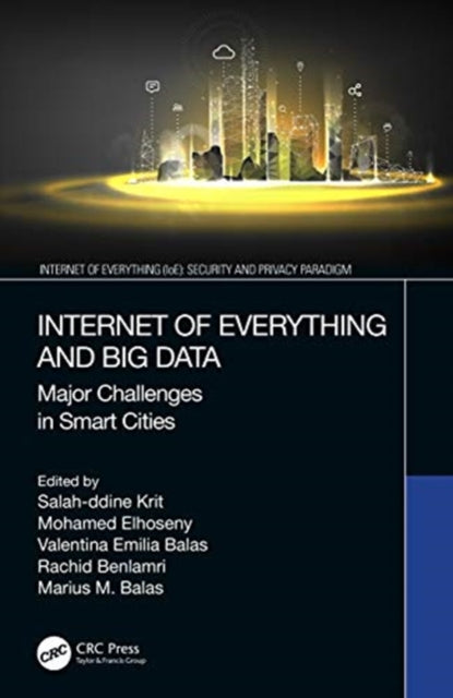 Internet of Everything and Big Data: Major Challenges in Smart Cities