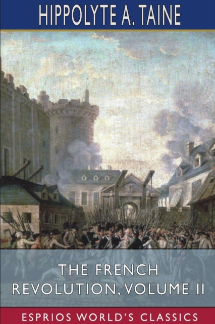 French Revolution, Volume II (Esprios Classics)