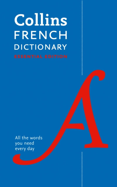 French Essential Dictionary: All the Words You Need, Every Day