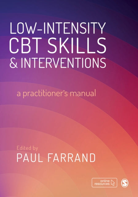 Low-intensity CBT Skills and Interventions: a practitioner's manual