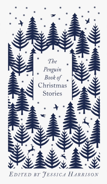 Penguin Book of Christmas Stories: From Hans Christian Andersen to Angela Carter