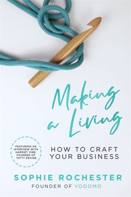Making a Living: How to Craft Your Business