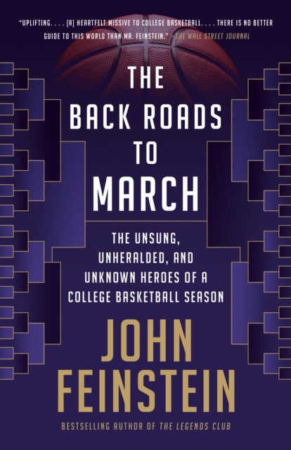 Back Roads to March: The Unsung, Unheralded, and Unknown Heroes of a College Basketball Season