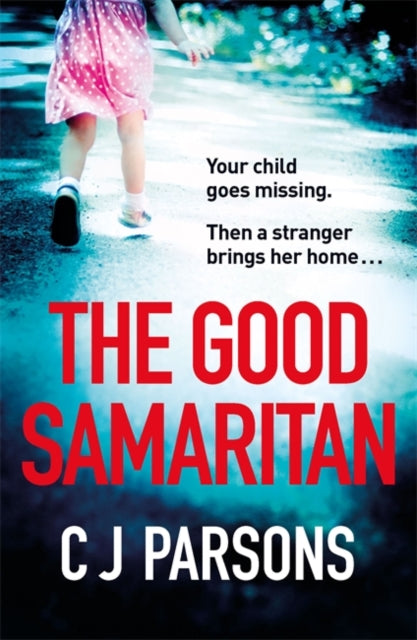 Good Samaritan: An unputdownable page-turner with a heart-wrenching twist