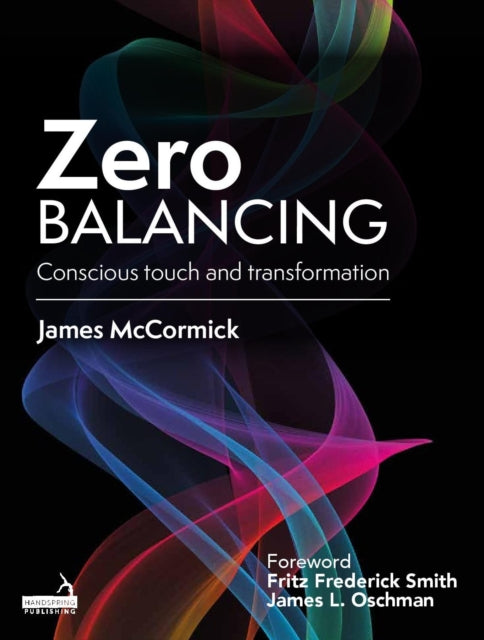 Zero Balancing: Conscious touch and transformation