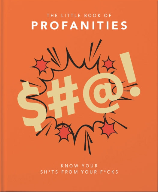 Little Book of Profanities: Know your Sh*ts from your F*cks