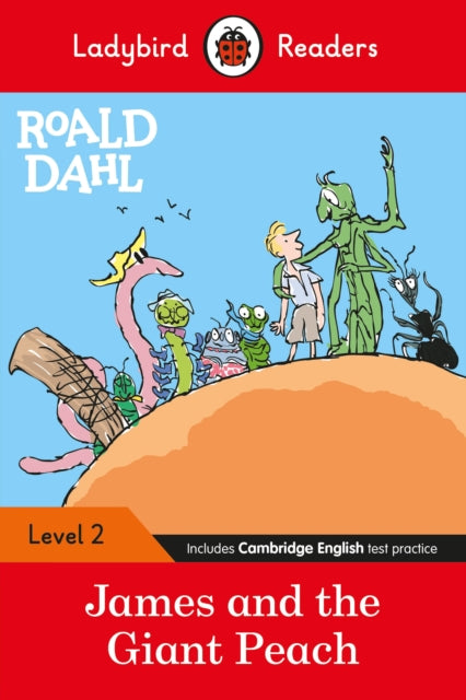 Ladybird Readers Level 2 - Roald Dahl: James and the Giant Peach (ELT Graded Reader)