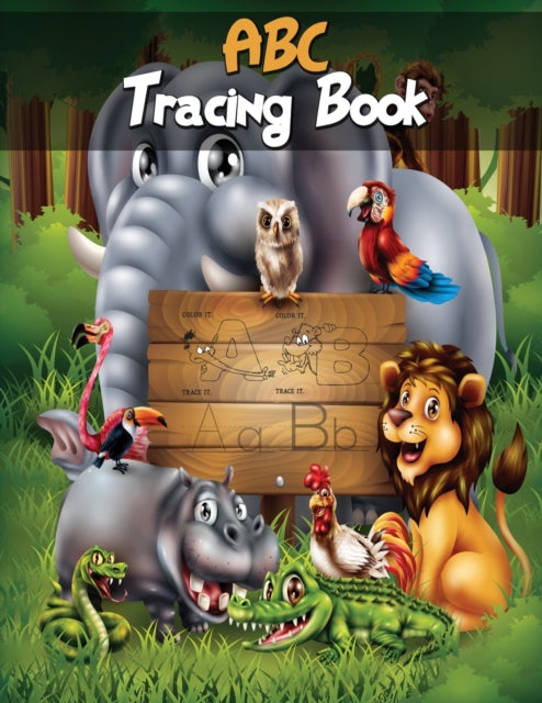 ABC Tracing Book: Letter Tracking Book, Alphabet Worksheets, Preschool Writing Workbook for Pre K, Kindergarten and Kids Ages 3-5