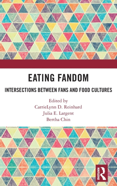 Eating Fandom: Intersections Between Fans and Food Cultures