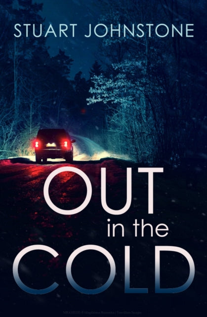 Out in the Cold: The thrillingly authentic Scottish crime debut