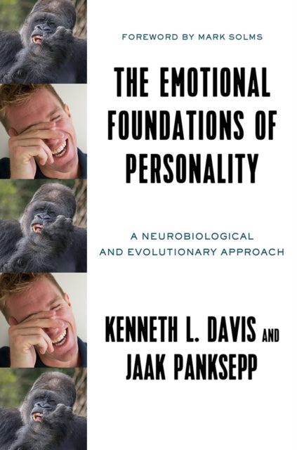 Emotional Foundations of Personality: A Neurobiological and Evolutionary Approach