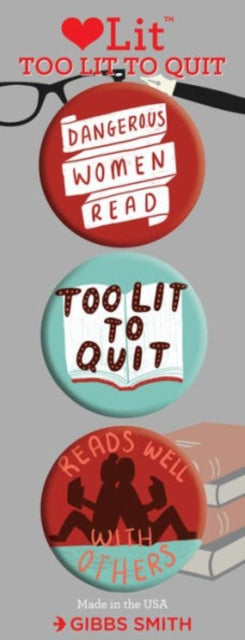 Too Lit to Quit 3 Badge Set