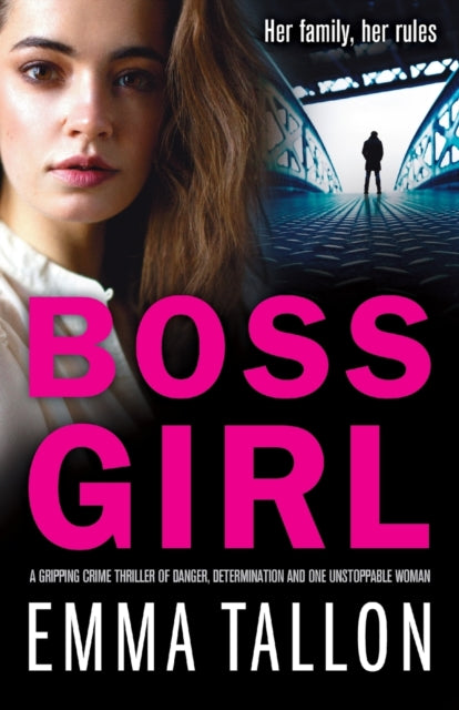 Boss Girl: A gripping crime thriller of danger, determination and one unstoppable woman
