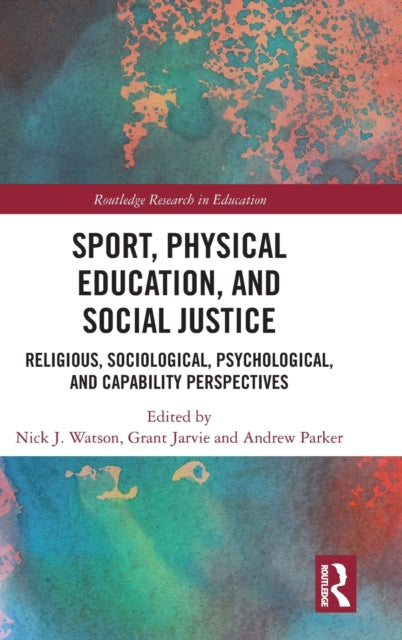 Sport, Physical Education, and Social Justice: Religious, Sociological